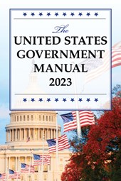 The United States Government Manual 2023