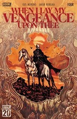 When I Lay My Vengeance Upon Thee #4 - Gus Moreno - 9798892156776