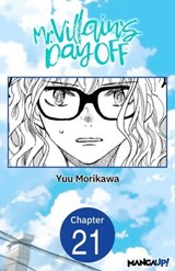 Mr. Villain's Day Off #021 - Yuu Morikawa - 9798892310383
