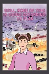 Still, None of This is Going According to Plan - Brandee Stilwell - 9798892384926