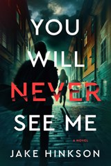 You Will Never See Me - Jake Hinkson - 9798892423212