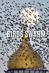 Animals vs. Humans: Birds Swarm