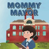 Mommy Mayor - Janneke House - 9798892660259