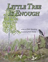 Little Tree is Enough - Debi Novotny - 9798892660600