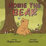Hobie the Bear - Meghan Arcuri - 9798892661126