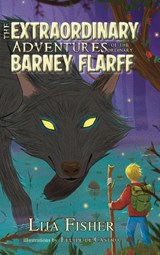 The Extraordinary Adventures of the Ordinary Barney Flarff - Lija Fisher - 9798892661386