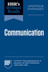 HBR's 10 Must Reads on Communication, Updated and Expanded (featuring "The Surprising Power of Questions" by Alison Wood Brooks and Leslie K. John) - Harvard Business Review ; Amy C. Edmondson ; Alison Wood Brooks ; Max H. Bazerman - 9798892792981