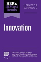 HBR's 10 Must Reads on Innovation, Updated & Expanded (featuring "What Is Disruptive Innovation?" by Clayton M. Christensen, Michael E. Raynor, and Rory McDonald) - Harvard Business Review ; Clayton M. Christensen ; Amy C. Edmondson ; Linda A. Hill - 9798892793025