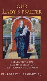 Our Lady's Psalter - S. J. Fr. Robert I. Bradley - 9798892800938