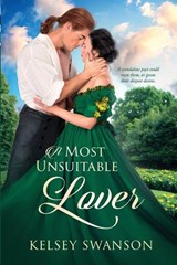 A Most Unsuitable Lover - Kelsey Swanson - 9798892831468