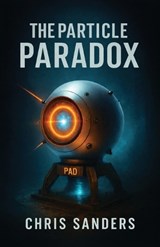 The Particle Paradox - Chris Sanders - 9798892833271