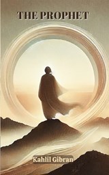 The Prophet - Kahlil Gibran - 9798892907057