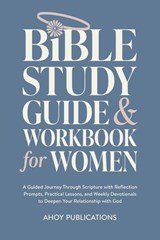 Bible Study Guide and Workbook for Women - Ahoy Publications - 9798892965293