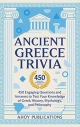 Ancient Greece Trivia - Ahoy Publications - 9798892965361