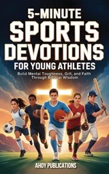 5-Minute Sports Devotions for Young Athletes - Ahoy Publications - 9798892965408