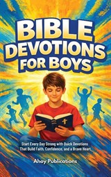 Bible Devotions for Boys - Ahoy Publications - 9798892965514