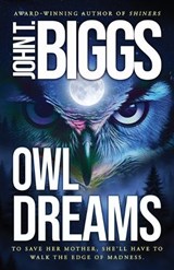 Owl Dreams - John T Biggs - 9798892991889