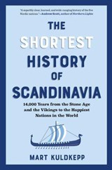 The Shortest History of Scandinavia - Mart Kuldkepp - 9798893030914