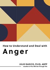How to Understand and Deal with Anger - Julie Radico - 9798893031287
