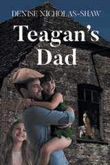 Teagan's Dad - Denise Nicholas-Shaw - 9798893084054