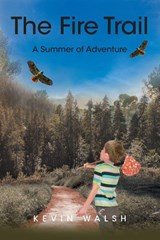 The Fire Trail - Kevin Walsh - 9798893157024