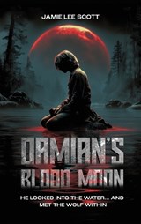 Damian's Blood Moon - Jamie Lee Scott - 9798893248807