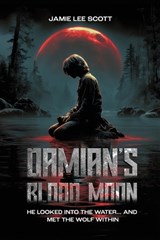 Damian's Blood Moon - Jamie Lee Scott - 9798893249774