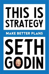 This Is Strategy - Seth Godin - 9798893310160
