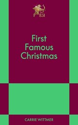First Famous Christmas - Carrie Wittmer - 9798893312133