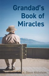 Grandad's Book of Miracles - Steve Nicholson - 9798893335132