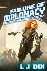 Failure of Diplomacy - Lj Dix - 9798893543780