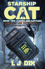 Cargo and Catitude - Lj Dix - 9798893543858