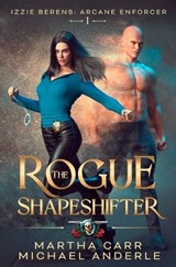 The Rogue Shapeshifter - Martha Carr ; Michael Anderle - 9798893544053
