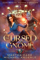 The Cursed Gnome - Martha Carr ; Michael Anderle - 9798893546613