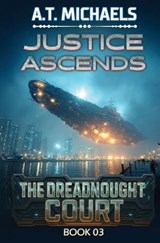 Justice Ascends - A T Michaels ; Michael Anderle - 9798893549751