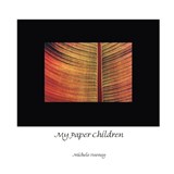 My Paper Children - Michele Heeney - 9798893563467