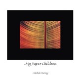 My Paper Children - Michele Heeney - 9798893563481