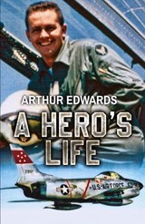A Hero's Life - Arthur Edwards - 9798893569780