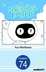 Mr. Villain's Day Off #074 - Yuu Morikawa - 9798893716030