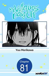 Mr. Villain's Day Off #081 - Yuu Morikawa - 9798893717273
