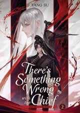 There's Something Wrong with the Chief: Du Zhu You Bing (Novel) Vol. 2 - Yang Su - 9798893734423