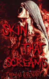 Stewart, T: Skin That Screams - Thomas Stewart - 9798893793611