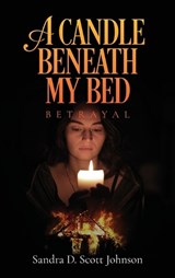 A Candle Beneath My Bed - Sandra D Scott Johnson - 9798893892246