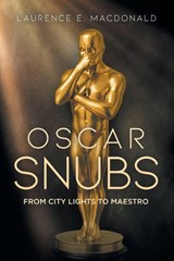 Oscar Snubs - Laurence E. Macdonald - 9798893918120