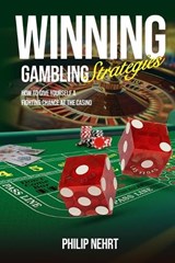 Winning Gambling Strategies - Philip Nehrt - 9798893952889
