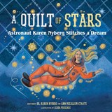 A Quilt of Stars: Astronaut Karen Nyberg Stitches a Dream - Karen Nyberg - 9798893960013
