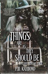 Raymond, P: THINGS ARE AS THEY SHOULD BE And Other Words To - P. M. Raymond - 9798893990225