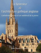 La Splendeur de l’architecture gothique anglaise - John Shannon Hendrix - 9798894051246
