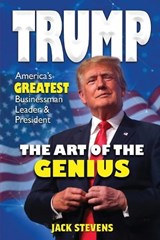 Trump the Art of the Genius - Jack Stevens - 9798894060361