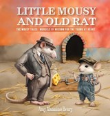 Little Mousy and Old Rat - Amy Mannino Henry - 9798894061016